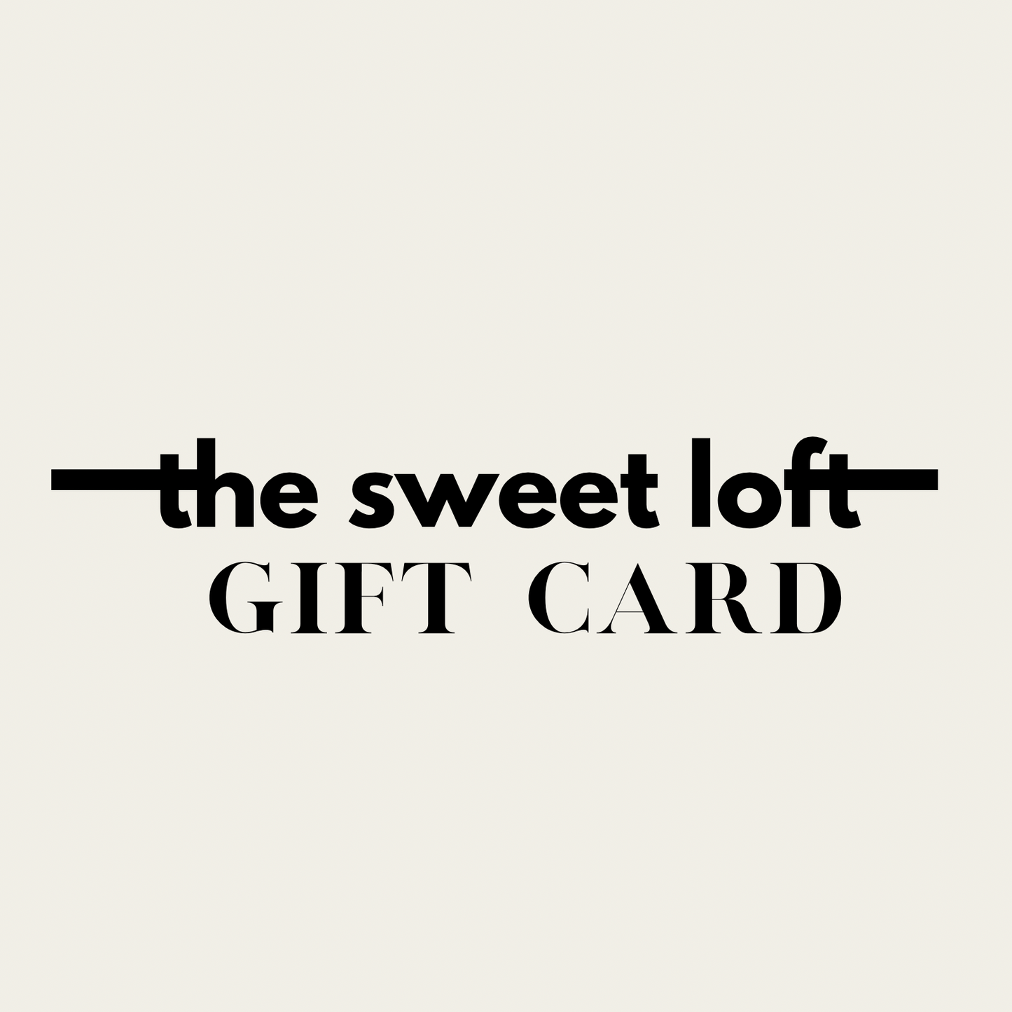 The Sweet Loft Gift Card